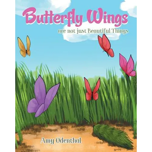 Butterfly Wings are not just Beautiful Things - Paperback