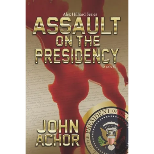 Assault on the Presidency - Paperback