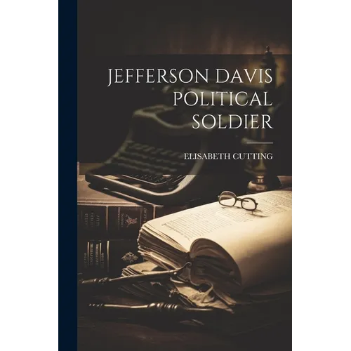Jefferson Davis Political Soldier - Paperback