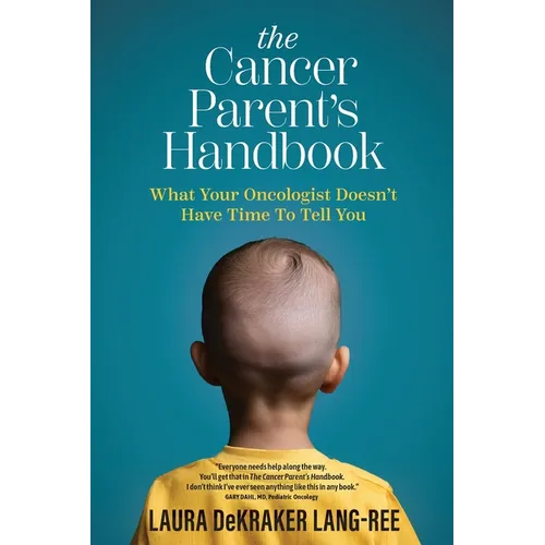 The Cancer Parent's Handbook - Paperback