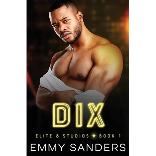 Dix (Elite 8 Studios Book 1) - Paperback