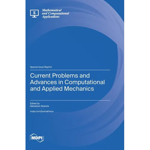 Current Problems and Advances in Computational and Applied Mechanics - Hardcover