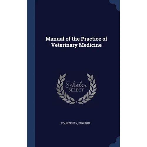 Manual of the Practice of Veterinary Medicine - Hardcover