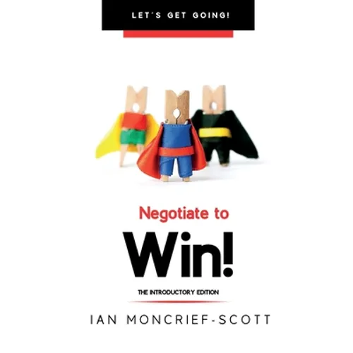 Negotiate to Win! - Paperback