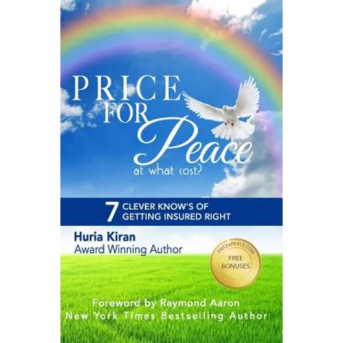 Price For Peace: 7 Clever Know's of Getting Insured Right - Paperback