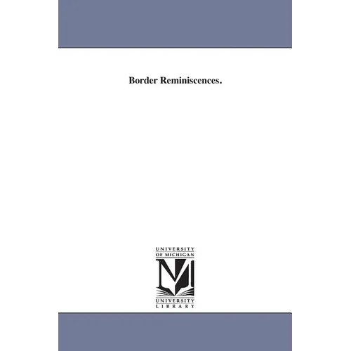 Border Reminiscences. - Paperback