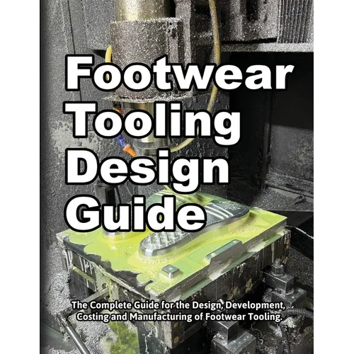 Footwear Tooling Design Guide - Paperback