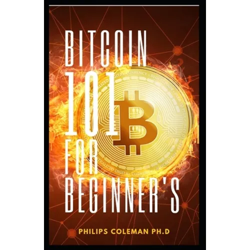 Bitcoin 101 for Beginner's - Paperback
