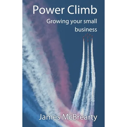 Power Climb: Growing your small business - Paperback