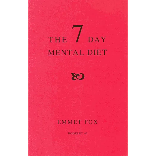 The Seven Day Mental Diet (02): How to Change Your Life in a Week - Paperback
