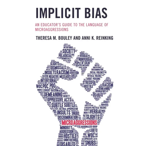 Implicit Bias: An Educator's Guide to the Language of Microaggressions - Paperback