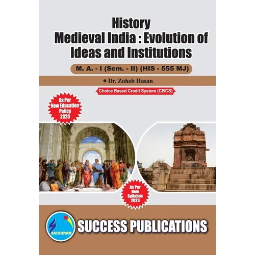 Medieval India: Evolutin of Ideas and Institutions, First Year, M.A, Sem-II-English - Paperback