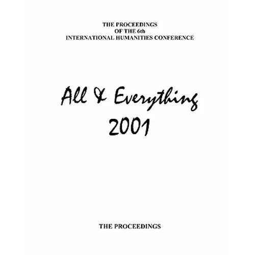 The Proceedings Of The 6th International Humanities Conference: All & Everything 2001 - Paperback