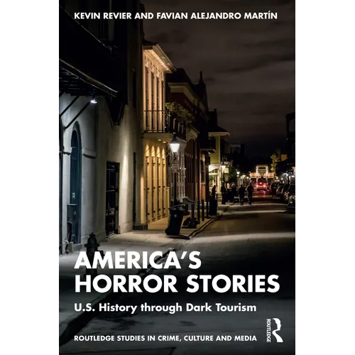 America's Horror Stories: U.S. History through Dark Tourism - Paperback
