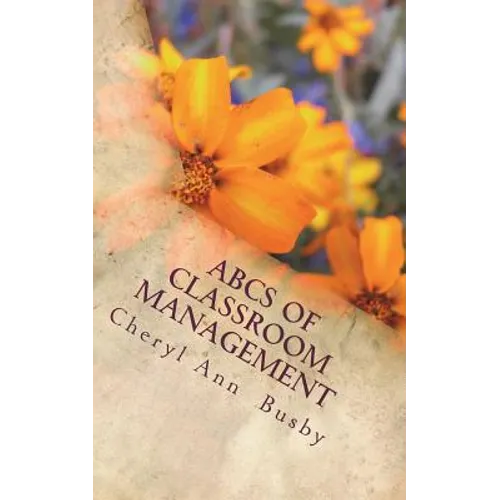 ABCs of Classroom Management: ABCs of Classroom Management - Paperback