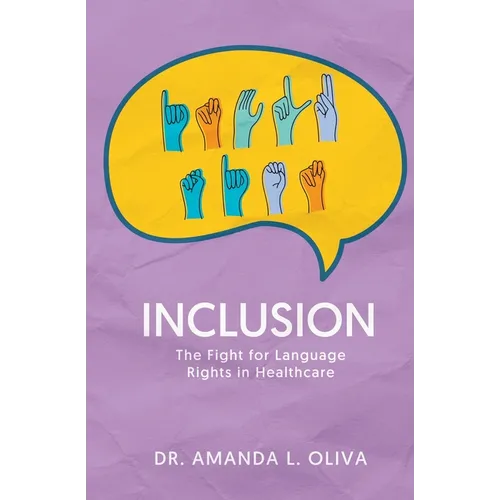 Inclusion: The Fight for Language Rights in Healthcare - Paperback