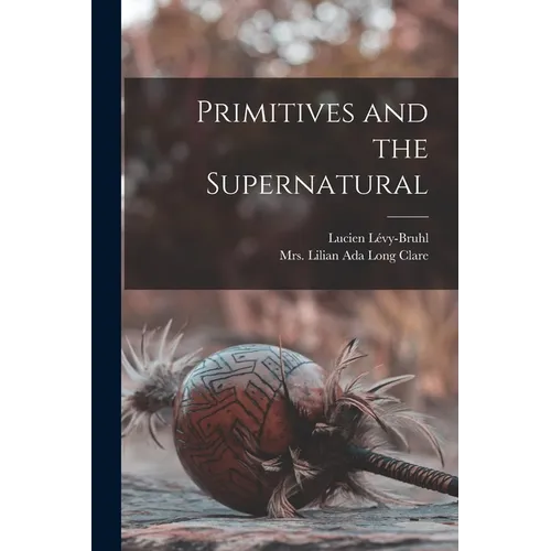 Primitives and the Supernatural - Paperback