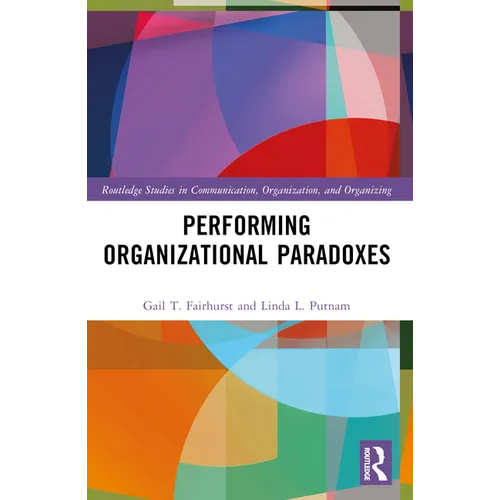 Performing Organizational Paradoxes - Paperback