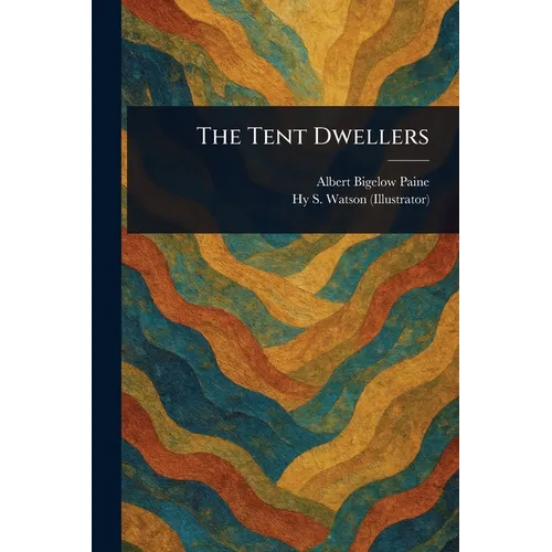 The Tent Dwellers - Paperback