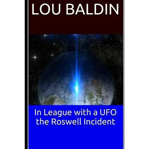 In League with a UFO the Roswell Incident - Paperback