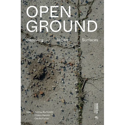 Open Ground: Depaving Urban Surfaces - Paperback