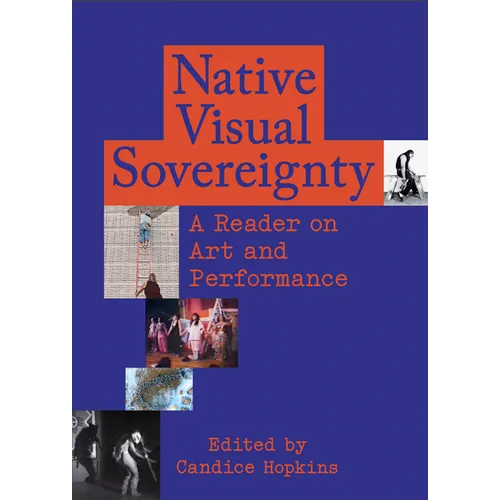 Native Visual Sovereignty: A Reader on Art and Performance - Paperback