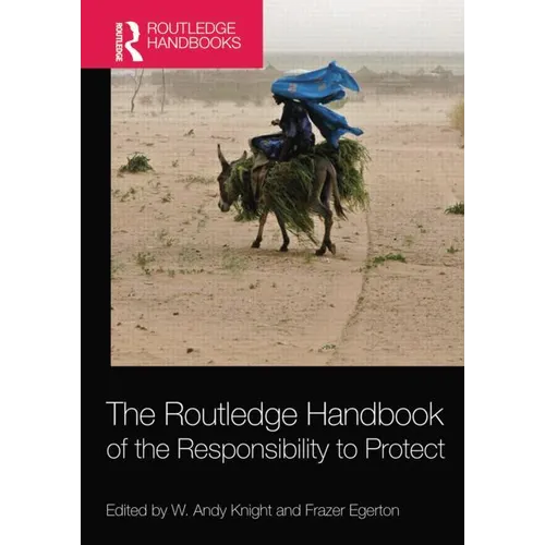 The Routledge Handbook of the Responsibility to Protect - Paperback