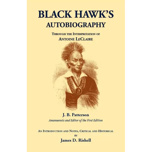 Black Hawk's Autobiography Through the Interpretation of Antoine LeClaire