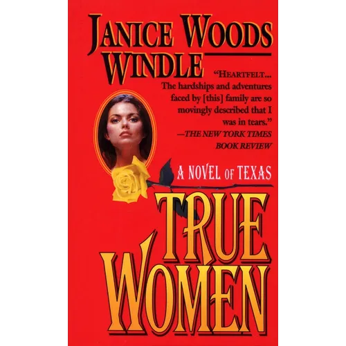 True Women: A Novel of Texas - Mass Market Paperbound