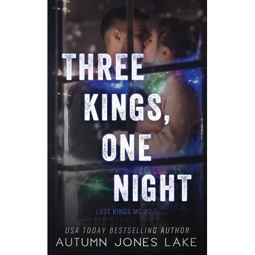 Three Kings, One Night (Lost Kings MC #2.5) - Paperback