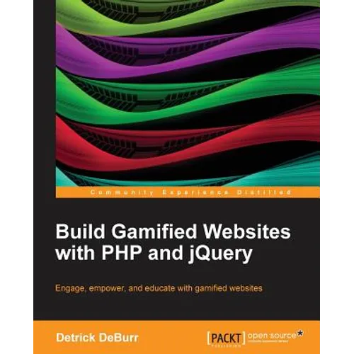 Build Gamified Websites with PHP and Jquery - Paperback