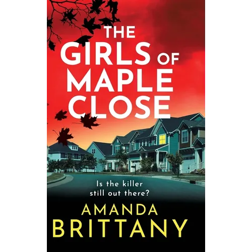 The Girls of Maple Close - Hardcover