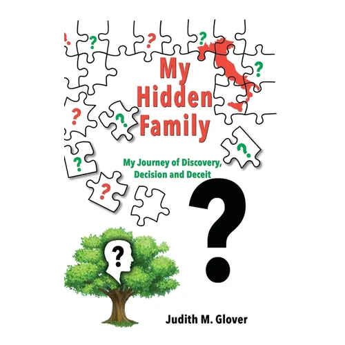 My Hidden Family: My Journey of Discovery, Decision and Deceit - Paperback