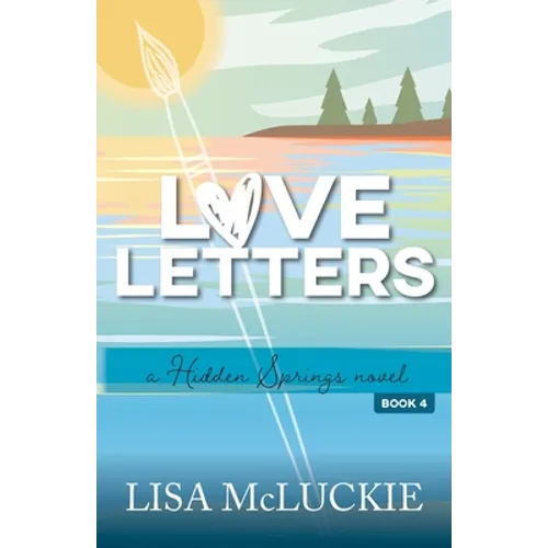 Love Letters: A Hidden Springs Novel - Paperback
