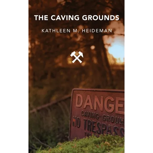 The Caving Grounds: Poems - Hardcover