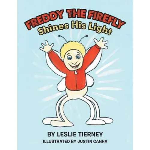 Freddy the Firefly Shines His Light - Paperback