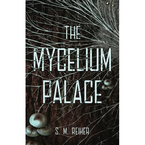 The Mycelium Palace - Paperback