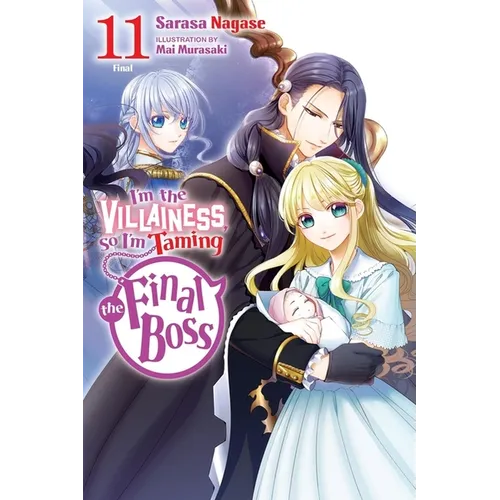 I'm the Villainess, So I'm Taming the Final Boss, Vol. 11 (Light Novel)