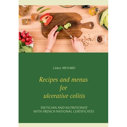 Recipes and menus for ulcerative colitis - Paperback
