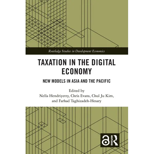 Taxation in the Digital Economy: New Models in Asia and the Pacific - Paperback