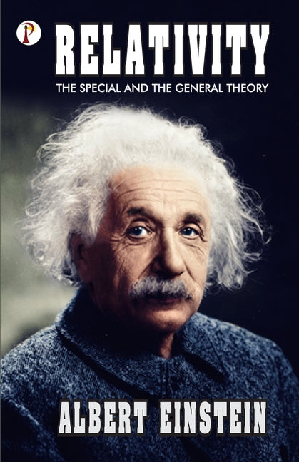 Relativity: The Special and General Theory - Paperback