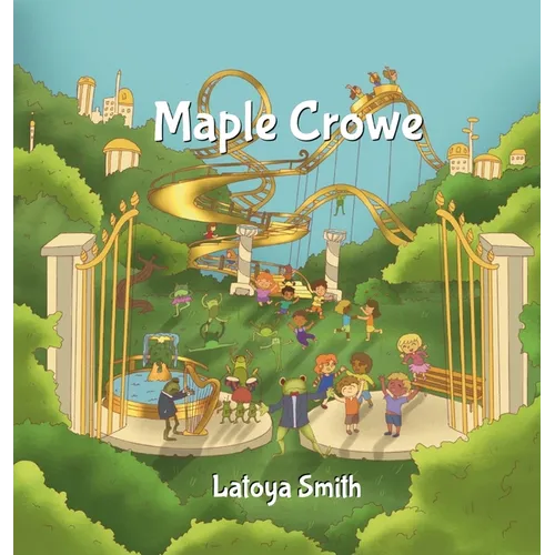 Maple Crowe - Hardcover