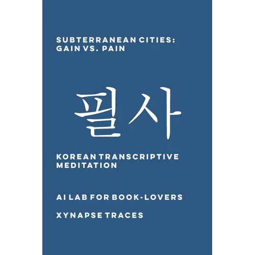 Subterranean Cities: Gain vs. Pain - Paperback