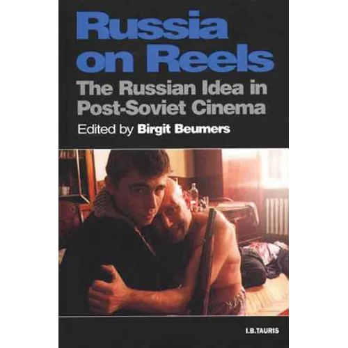 Russia on Reels: The Russian Idea in Post-Soviet Cinema - Paperback