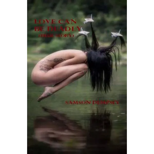 LOVE CAN BE DEADLY (true story) - Paperback