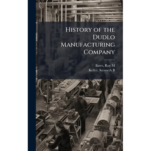 History of the Dudlo Manufacturing Company
