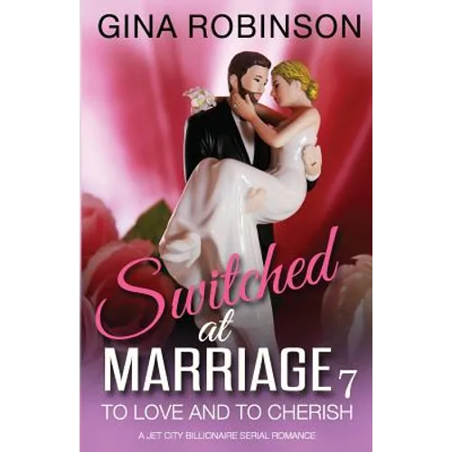To Love and To Cherish: A Jet City Billionaire Serial Romance - Paperback