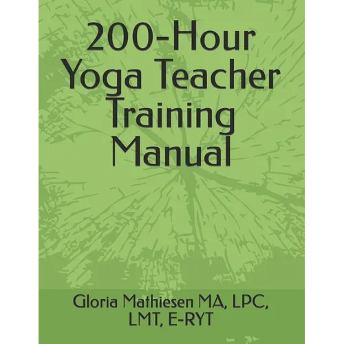 200-Hour Yoga Teacher Training Manual - Paperback