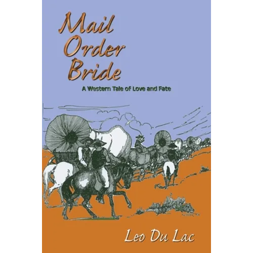 Mail Order Bride: A Western Tale of Love and Fate - Paperback