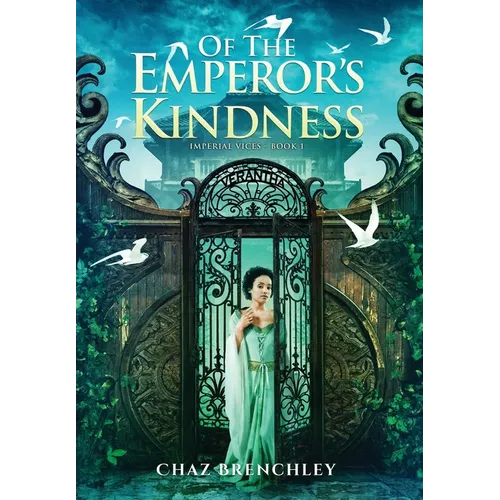 Of the Emperor's Kindness - Hardcover